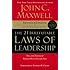 The 21 Irrefutable Laws of Leadership: Follow Them and People Will Follow You (10th Anniversary Edition)