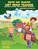 Gifted and Talented: Left Brain Training for children ages 3-6: Critical and Logical Thinking Skills (Brainstorm Series) (Volume 1)
