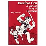 Barefoot Gen: A Cartoon Story of Hiroshima by