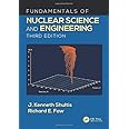 Fundamentals of Nuclear Science and Engineering