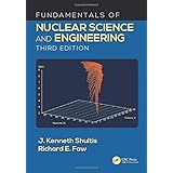 Fundamentals of Nuclear Science and Engineering