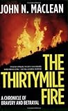 The Thirtymile Fire: A Chronicle of Bravery and Betrayal