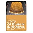 A History of Islam in Indonesia: Unity in Diversity (The New Edinburgh Islamic Surveys)