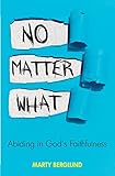 No Matter What: Abiding in God's Faithfulness