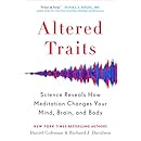 Altered Traits: Science Reveals How Meditation Changes Your Mind, Brain, and Body
