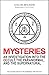 Mysteries: An Investigation Into the Occult, the Paranormal, and the Supernatural
