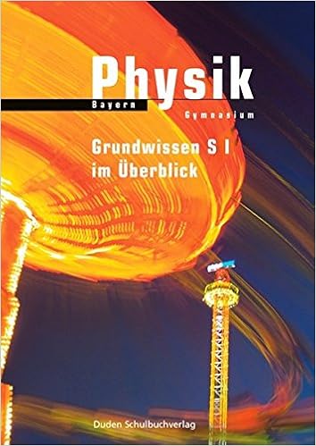 Physik – Grundwissen S I im Überblick