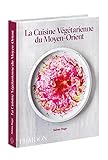 La cuisine végétarienne du Moyen-Orient by 