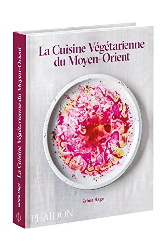 La cuisine végétarienne du Moyen-Orient by Salma Hage