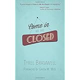 Come in, We are Closed