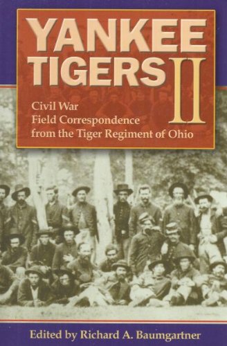 Yankee Tigers II: Civil War Field Correspondence from the Tiger Regimen of Ohio by