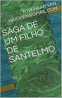 Livro SAGA DE UM FILHO DE SANTELMO