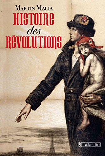 Histoire des révolutions (APPROCHES) (French Edition) by Martin Malia