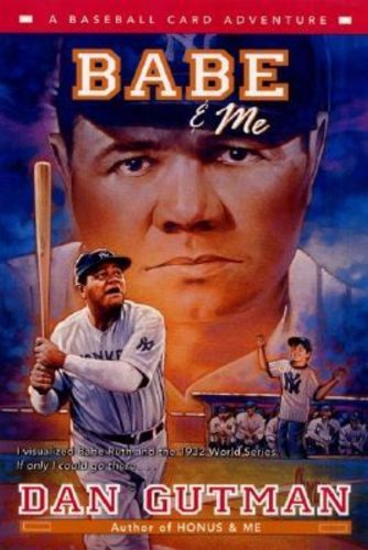 Babe And Me (Baseball Card Adventures (Pb))