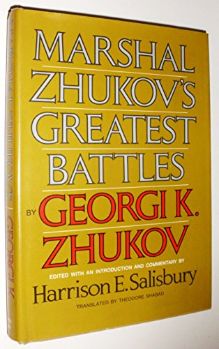 MARSHAL ZHUKOV'S GREATEST BATTLES By Georgi K. Zhukov - Hardcover Mint
