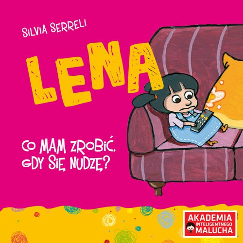 Lena Co mam robic gdy sie nudze