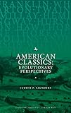 American Classics: Evolutionary Perspectives (Evolution, Cognition, and the Arts) by 