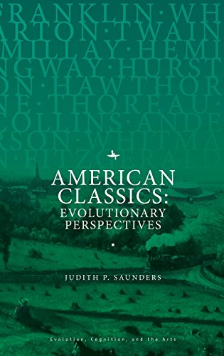 American Classics: Evolutionary Perspectives (Evolution, Cognition, and the Arts) by Judith P. Saunders