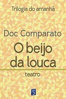 Livro O Beijo Da Louca - Trilogia Do Amanhã