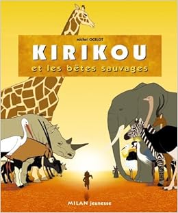 kirikou et les betes sauvages le film gratuit kirikou et les betes sauvages le film gratuit
