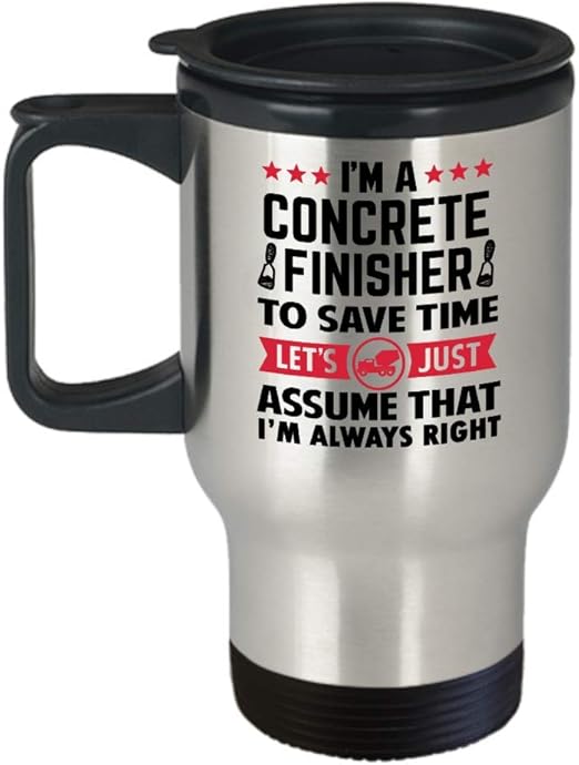 Funny Gift for Concrete Finisher To Save Time Let's Just