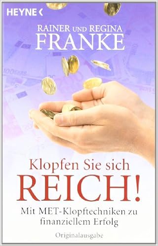 Klopfen Sie Sich Reich Mit Met Zu Finanziellem Erfolg Amazon De Rainer Franke Regina Franke Bucher