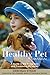 The Healthy Pet Manual: A Guide to the Prevention and Treatment of Cancer by Deborah Straw, Gary Kowalski