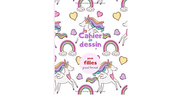Cahier De Dessin Pour Filles Grand Format Carnet De Dessin Enfant 100 Pages Vierges Cahier Pour Apprendre A Dessiner Ecrire Et Tracer Les Formes Les Lettres De L Alphabet French Edition Pratique