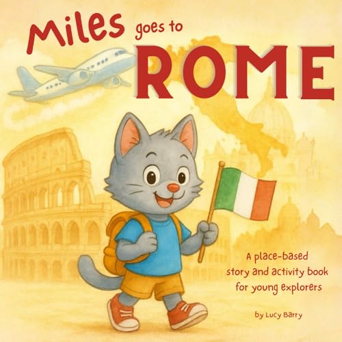 Miles Goes To Rome (Miles Goes Places)