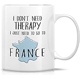 Retreez Funny Mug - Just Need To Go To France Therapy Paris French 11 Oz Ceramic Coffee Mugs - Sarcasm Sarcastic Motivational Inspirational travel birthday gifts for him her friend coworker mom bestie