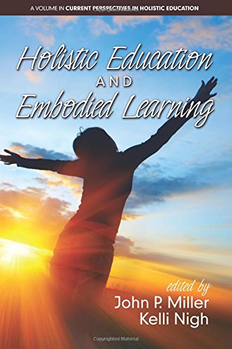 Holistic Education and Embodied Learning (Current Perspectives in Holistic Education)