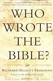 Who Wrote the Bible? New Edition by Richard Elliott Friedman published by HarperCollins (USA) (1997)