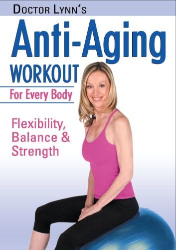 Dr. Lynn's Anti Aging Workout For Every Body:Flexibility, Balance & Strength [DVD]