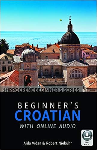Beginner S Croatian With Online Audio Hippocrene Beginner S Vidan Aida Niebuhr Robert 9780781814089 Amazon Com Books