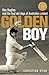 Golden Boy: Kim Hughes and the Bad Old Days of Australian Cricket by 