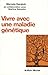 Vivre Avec Une Maladie Genetique (Essais) (French Edition) by