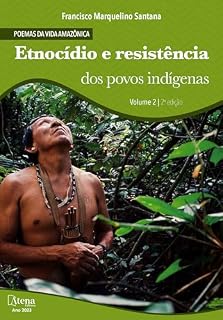 Livro Etnocídio e resistência dos povos indígenas (Volume 2)