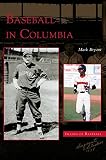 Baseball in Columbia by Mark Bryant
