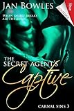 The Secret Agent's Captive [Carnal Sins 3] (Siren Publishing LoveEdge)