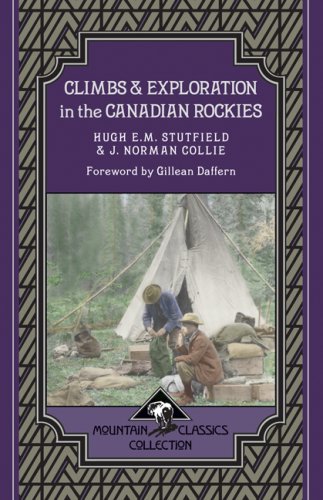 !Best Climbs and Exploration in the Canadian Rockies (Mountain Classics Collection) [P.D.F]