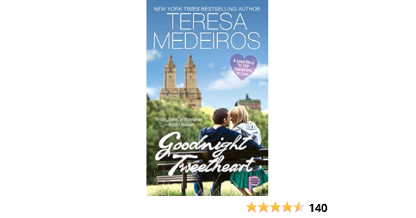 Goodnight Tweetheart Kindle Edition By Medeiros Teresa Literature Fiction Kindle Ebooks Amazon Com Goodnight Tweetheart Kindle Edition By Medeiros Teresa Literature Fiction Kindle Ebooks Amazon Com
