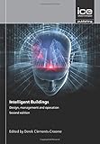 Intelligent Buildings: Design, Management and Operation, 2nd edition by D. Clements-Croome