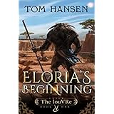 Eloria's Beginning: A GameLit Epic (Enter The louVRe Book 1)