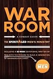 War Room - A Combat Guide to Spirit-Led Men's Ministry by