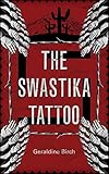 The Swastika Tattoo by Geraldine Birch