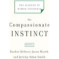 The Compassionate Instinct: The Science of Human Goodness