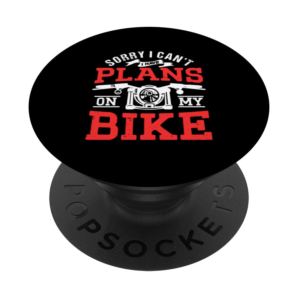 Sorry I Can't I Have Plans On My Bike Motorbike Hobby PopSockets Swappable PopGrip
