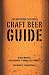 The Northern California Craft Beer Guide by Ken Weaver, Anneliese Schmidt