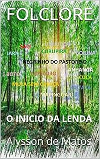 Livro FOLCLORE: O INICIO DA LENDA