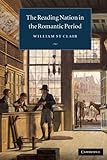 The Reading Nation in the Romantic Period by William St Clair